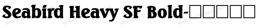 Seabird Heavy SF Bold字体转换